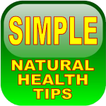 Simple Natural Health Tips